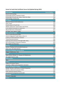 Center for South Asia Certificate Course List (Updated Spring[removed]Anthropology General Anthropology Archaeology and the Prehistoric World Archaeology of South Asia: Indus / Early Hist Urban Anthropology of South Asia