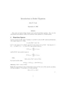 Introduction to Stokes’ Equation John D. Cook September 8, 1992 Abstract These notes are based on Roger Temam’s book on the Navier-Stokes equations. They cover the well-posedness and regularity results for the statio