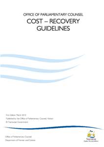 OFFICE OF PARLIAMENTARY COUNSEL  COST – RECOVERY GUIDELINES  First Edition March 2010