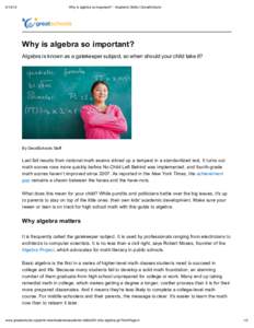 [removed]Why is algebra so important? - Academic Skills | GreatSchools Why is algebra so important? Algebra is known as a gatekeeper subject, so when should your child take it?