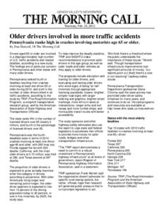 Older drivers involved in more traffic accidents Pennsylvania ranks high in crashes involving motorists age 65 or older. By Dan Hartzell, Of The Morning Call Drivers aged 65 or older are involved in a disproportionately 