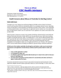 This is an official  CDC Health Advisory Distributed via Health Alert Network November 27, 2012, 21:05 ET (9:05 PM ET) CDC HAN[removed]ADV-N