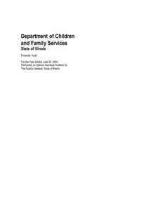 Department of Children and Family Services State of Illinois Financial Audit For the Year Ended June 30, 2004 Performed as Special Assistant Auditors for