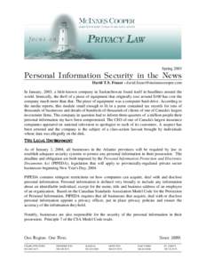 Spring 2003 David T.S. Fraser -  In January, 2003, a little-known company in Saskatchewan found itself in headlines around the world. Ironically, the theft of a piece of equipment that origi