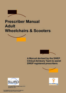 Prescriber Manual Adult Wheelchairs & Scooters A Manual devised by the SWEP Clinical Advisory Team to assist