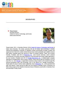 BIOGRAPHIES   Thane Kreiner Executive Director Center for Science, Technology, and Society Santa Clara University