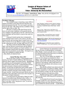 League of Women Voters of Cortland County Voter (formerly the Newsletter) Sept-Oct, 2013 Contact: Linda Eberly, Editor: Mary Beilby [removed] Visit us at www.lwvcortland.org and at lwvcc on facebook.