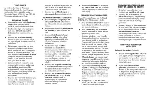 YOUR RIGHTS  As a client of a State of Wisconsin Community Forensic Services Program, you have the following rights under Wisconsin Statute § [removed]and DHS 94,