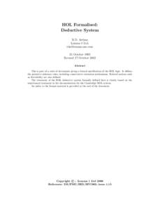 HOL Formalised: Deductive System R.D. Arthan Lemma 1 Ltd. [removed] 25 October 1993