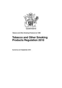 Queensland Tobacco and Other Smoking Products Act 1998 Tobacco and Other Smoking Products Regulation 2010