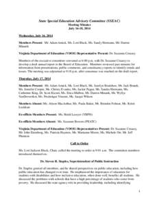 State Special Education Advisory Committee (SSEAC) Meeting Minutes July 16-18, 2014 Wednesday, July 16, 2014 Members Present: Mr. Adam Amick, Ms. Lori Black, Ms. Sandy Hermann, Mr. Darren Minarik