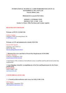 INTERNATIONAL TECHNICAL LASER WORKSHOP[removed]ITLW-12) NOVEMBER 5-9, 2012, INFN-LNF Frascati (Rome), Italy PROGRAM (Version 02/NOV[removed]SESSION 1: INTRODUCTION MONDAY NOV. 5, 9:00 – 11:30