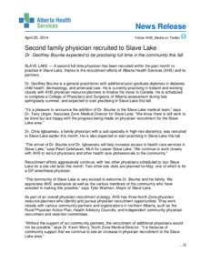 News Release April 25, 2014 Follow AHS_Media on Twitter  Second family physician recruited to Slave Lake