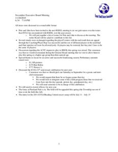 November Executive Board Meeting[removed]:34 – 7:14 PM All items were discussed in a round-table format  Pete and John have been invited to the next RBJSL meeting to air our grievances over the issues that EYSA 