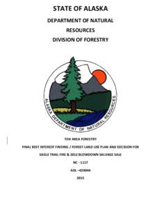 STATE OF ALASKA DEPARTMENT OF NATURAL RESOURCES DIVISION OF FORESTRY  TOK AREA FORESTRY