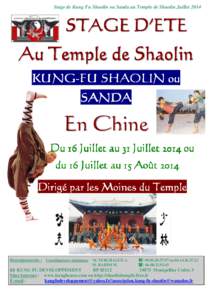 Stage de Kung Fu Shaolin ou Sanda au Temple de Shaolin Juillet[removed]STAGE D’ETE Au Temple de Shaolin KUNGKUNG-FU SHAOLIN ou