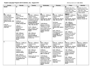 English Language Program (ELP) Calendar, July - August 2014 Sunday Monday  (Meeting locations are in bold, italics)