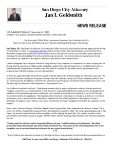 San Diego City Attorney  Jan I. Goldsmith NEWS RELEASE FOR IMMEDIATE RELEASE: November 22, 2013 Contact: Gina Coburn, Communications Director: ([removed]