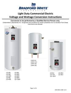 Light Duty Commercial Electric Voltage and Wattage Conversion Instructions Conversion to be performed by a Qualified Service Person only. Underwriters Laboratories Inc. recognizes this procedure as herein presented and n