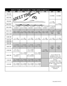Adult TIME AND FAMILY TIME SWIM SCHEDULE TIME: MON  TUES