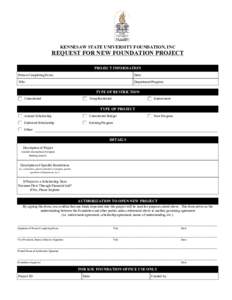 KENNESAW STATE UNIVERSITY FOUNDATION, INC  REQUEST FOR NEW FOUNDATION PROJECT PROJECT INFORMATION Person Completing Form: