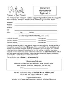 Corporate Membership Application The Friends of San Felasco is a Citizen Support Organization (CSO) that supports the San Felasco Hammock Preserve State Park through volunteer efforts. Business