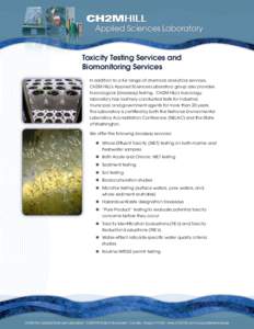 Applied Sciences Laboratory Toxicity Testing Services and Biomonitoring Services In addition to a full range of chemical analytical services, CH2M HILL’s Applied Sciences Laboratory group also provides toxicological (b