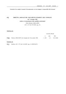 2005L0036 — IT — [removed] — [removed] — 1 Trattandosi di un semplice strumento di documentazione, esso non impegna la responsabilità delle istituzioni ►B  DIRETTIVA[removed]CE DEL PARLAMENTO EUROPEO E DEL CONS