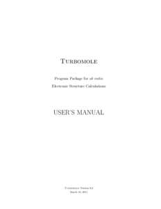 Turbomole Program Package for ab initio Electronic Structure Calculations USER’S MANUAL