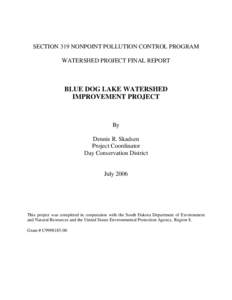 SECTION 319 NONPOINT POLLUTION CONTROL PROGRAM WATERSHED PROJECT FINAL REPORT BLUE DOG LAKE WATERSHED IMPROVEMENT PROJECT