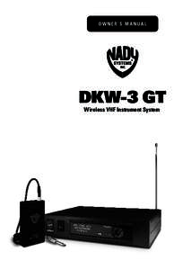 Owner’s Manual  DKW-3 GT Wireless VHF Instrument System  Contents