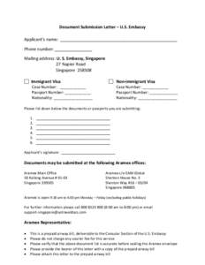 Document Submission Letter – U.S. Embassy Applicant’s name: __________________________________________________ Phone number: ________________ Mailing address: U. S. Embassy, Singapore 27 Napier Road Singapore[removed]