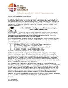   Dear  St.  John  the  Baptist  School  Parents,      Among  our  goals  this  year  is  to  concentrate  our  efforts  in  improving  how  we  manage  the   business  side  of  the  school.