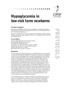 Hypoglycemia in low-risk term newborns Principal investigators Karen Grewal, MD, Queen’s University, Department of Paediatrics, Kingston General Hospital, 76 Stuart St., Kingston ON K7L 2V6; tel.: [removed]; fax: 61