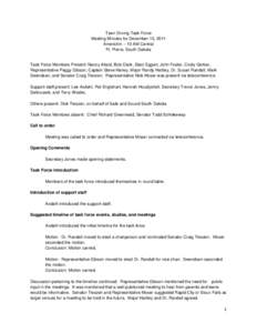 Teen Driving Task Force Meeting Minutes for December 15, 2011 AmericInn – 10 AM Central Ft. Pierre, South Dakota  Task Force Members Present: Nancy Allard, Bob Clark, Staci Eggert, John Foster, Cindy Gerber,