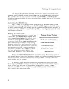 WebBridge LR Integration Guide  Lots of Copies Keep Stuff Safe (LOCKSS) and Innovative Interfaces have made content preserved on LOCKSS Boxes available through OPACs that use the WebBridge LR link resolver. This guide de