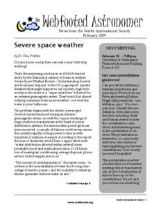 Webfooted Astronomer News from the Seattle Astronomical Society February 2009 Severe space weather by Dr. Tony Phillips