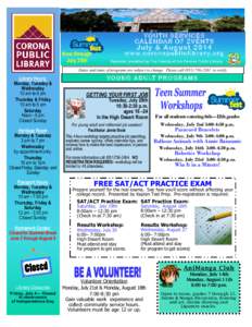 YOUTH SERVICES CALENDAR OF EVENTS Now through July 25th  July & August 2014