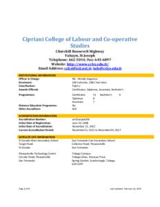 Cipriani College of Labour and Co-operative Studies Churchill Roosevelt Highway Valsayn, St Joseph Telephone: [removed]; Fax: [removed]Website: http://www.cclcs.edu.tt/