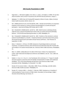 AHS Faculty Presentation in[removed]Angermeier, L., Sherwood‐Laughlin, C.M., Henry, S., Lesch, K., & Seabert, D[removed]HIV Up‐Date: what do teachers want to know? Presented at the AAHPERD Annual Conference, Tampa,