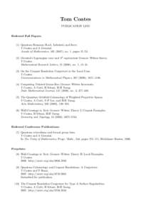 Tom Coates PUBLICATION LIST Refereed Full Papers: (1) Quantum Riemann–Roch, Lefschetz and Serre. T Coates and A Givental. Annals of Mathematics, [removed]), no. 1, pages 15–53.