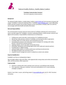 National Healthy Mothers, Healthy Babies Coalition Text4baby Communications Assistant Part-time temporary contract position Background The National Healthy Mothers, Healthy Babies Coalition (www.hmhb.org) Communications 