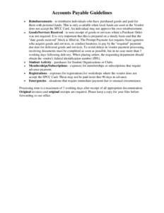 Accounts Payable Guidelines Reimbursements - to reimburse individuals who have purchased goods and paid for them with personal funds. This is only available when local funds are used or the Vendor does not accept the SPC