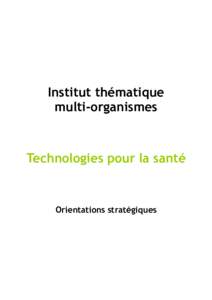 Institut thématique multi-organismes Technologies pour la santé  Orientations stratégiques