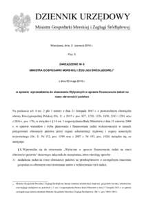 DZIENNIK URZĘDOWY Ministra Gospodarki Morskiej i Żeglugi Śródlądowej Warszawa, dnia 2 czerwca 2016 r. Poz. 5 ZARZĄDZENIE Nr 6