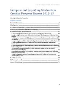 Copy for Public Comment – Not for Citation  Independent	
  Reporting	
  Mechanism	
   Croatia:	
  Progress	
  Report	
  2012-­‐13	
   Aida	
  Bagić,	
  Independent	
  Researcher	
  	
  