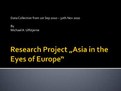 Data Collection from 1st Sep 2010 – 30th Nov[removed]By Michael A. Ulfstjerne  