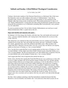 Sabbath and Sunday: A Brief Biblical-Theological Consideration by Tim Gallant, June 2009 I belong to the broader tradition of the Christian Church known as Reformed. One of the issues that frequently comes up in this tra