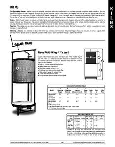 KILNS The Purchasing Process. Whether made by an individual, educational institution or manufacturer, a kiln purchase represents a significant capital expenditure. You can spend from hundreds to tens of thousands of doll