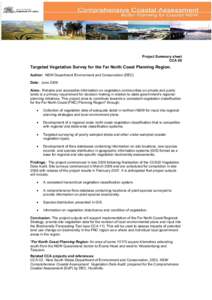 Project Summary sheet CCA 08 Targeted Vegetation Survey for the Far North Coast Planning Region. Author: NSW Department Environment and Conservation (DEC) Date: June 2006